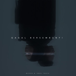 收听Mahen的Gagal Bersembunyi歌词歌曲