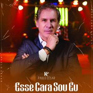 Listen to Esse Cara Sou Eu song with lyrics from Paulo César