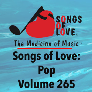 Various Artists的專輯Songs of Love: Pop, Vol. 265