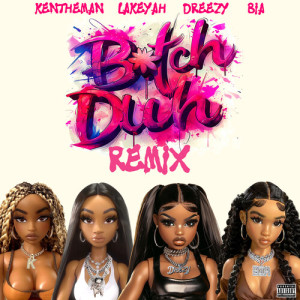 อัลบัม Bitch Duh (Remix) [Explicit] ศิลปิน KenTheMan