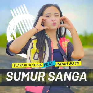 Listen to SUMUR SANGA song with lyrics from SUARA KITA STUDIO
