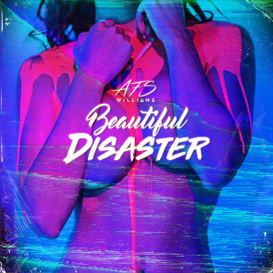 收聽Afs Williams的Beautiful Disaster歌詞歌曲