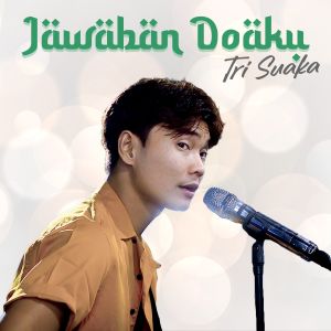 Tri Suaka的專輯JAWABAN DOAKU (Live)