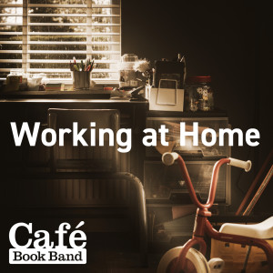 อัลบัม Working at Home ศิลปิน Café Book Band