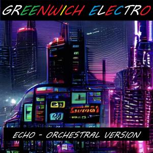 收听Greenwich Electro的Echo - Orchestral (feat. Hayley N, Andcelang, Kaius, Snaptoon)歌词歌曲