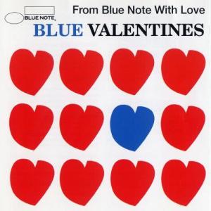 อัลบัม Blue Valentines -From Blue Note With Love ศิลปิน Various
