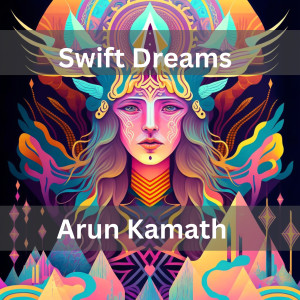 Album Swift Dreams from Arun Kamath