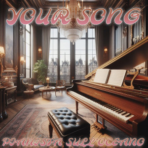 Pianista sull'Oceano的专辑Your Song (Tribute to Elton John)