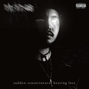 收听DAY$HA的Sudden sensorineural hearing loss (Explicit)歌词歌曲