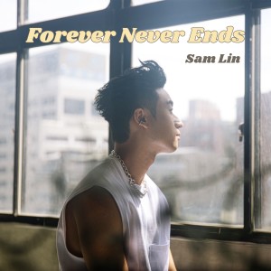 Sam Lin的專輯Forever Never Ends