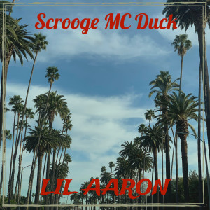 Scrooge MC Duck (Explicit) dari Lil Aaron