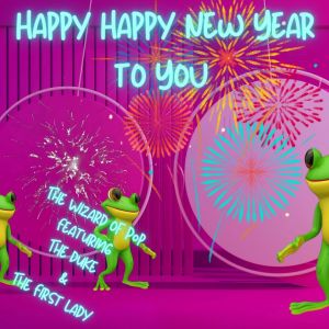 Listen to Happy Happy New Year To You song with lyrics from Wizard Of Pop