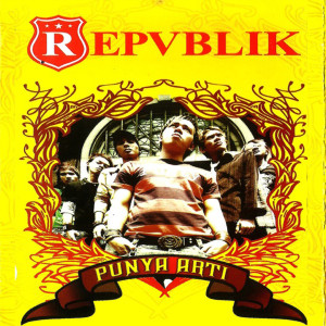 收聽Republik的Hanya ingin kau tahu歌詞歌曲