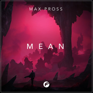 ดาวน์โหลดและฟังเพลง Mean พร้อมเนื้อเพลงจาก Max Pross