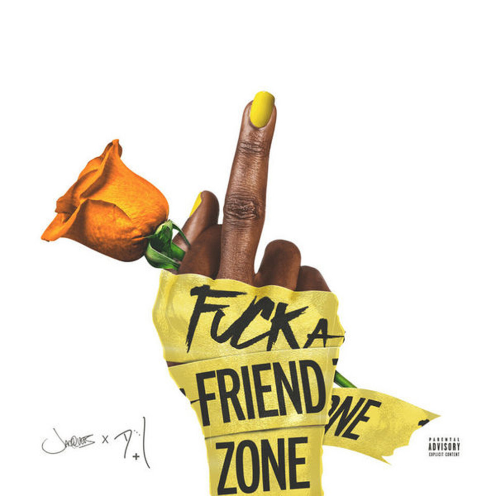 Fuck a Friend Zone (Explicit)