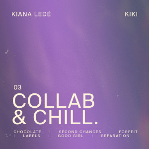 Kiana Ledé的專輯Collab & Chill