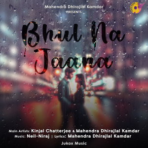 Listen to Bhul Na Jaana song with lyrics from Neil Niraj