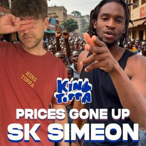 ดาวน์โหลดและฟังเพลง Prices Gone Up พร้อมเนื้อเพลงจาก SK Simeon