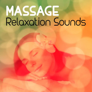 Massage的專輯Massage Relaxation Sounds