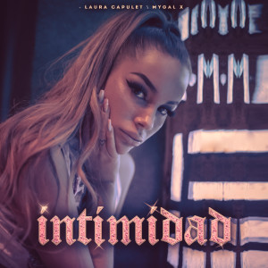 ดาวน์โหลดและฟังเพลง Intimidad พร้อมเนื้อเพลงจาก Laura Capulet