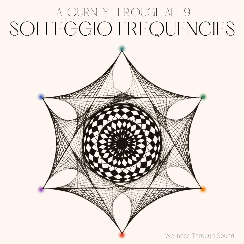 Solfeggio Frequencies Music : A Journey Through All 9 Solfeggio Frequencies