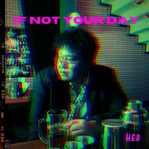 Album If Not Your Day from Hed