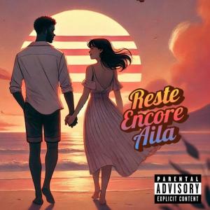收聽Aila的Reste encore歌詞歌曲