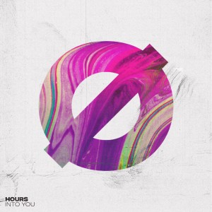 收聽Hours的Into You歌詞歌曲
