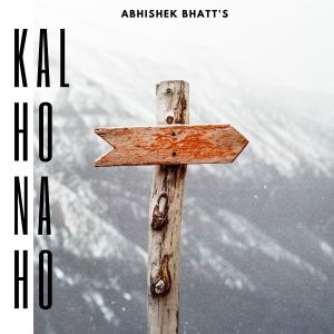 Dengarkan lagu Kal Ho Na Ho (Reprised Version) nyanyian Abhishek Bhatt dengan lirik