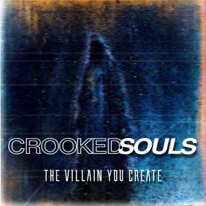อัลบัม The Villain You Create (feat. Dropout Kings) [Explicit] ศิลปิน Crooked Souls