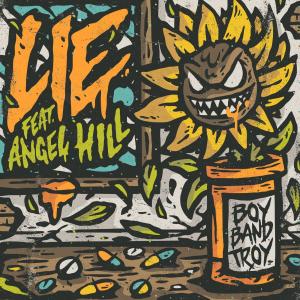 อัลบัม Lie (feat. Angel Hill) ศิลปิน BoyBandTroy