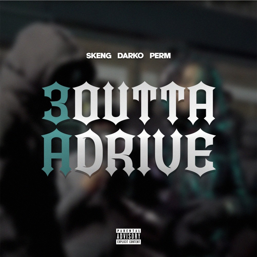 3 Outta Drive (Explicit)