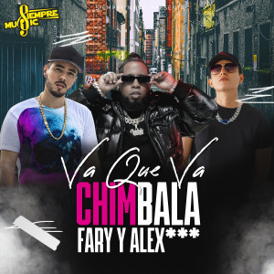 收聽CHIMBALA的Va Que Va (Remix|Explicit)歌詞歌曲