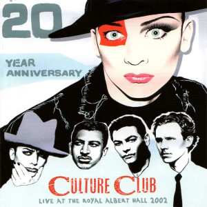 อัลบัม 20 Year Anniversary Live At The Royal Albert Hall (Explicit) ศิลปิน Culture Club