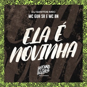 Dengarkan lagu Ela É Novinha (Explicit) nyanyian MC Guh SR dengan lirik