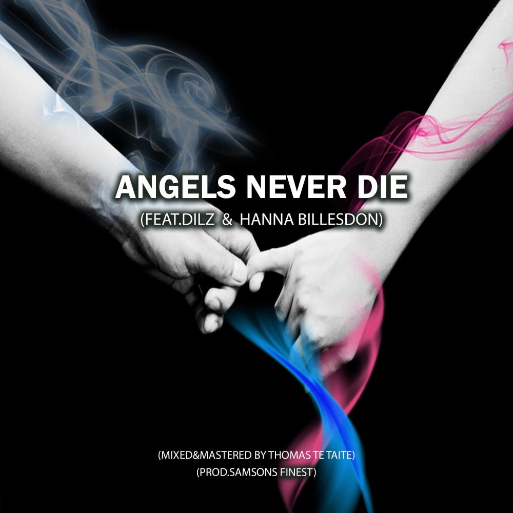 Angels Never Die (feat. Dilz & Hanna billesdon) (Explicit)