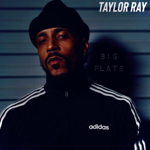Album Big Plate (Explicit) from Taylor Ray