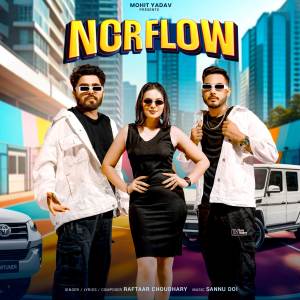收聽Mohit Yadav的NCR FLOW歌詞歌曲