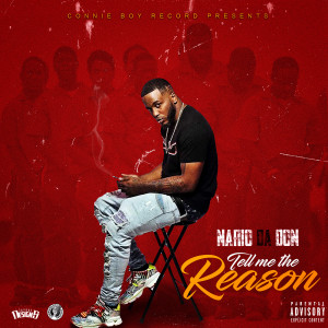 Listen to Tell Me the Reason (Explicit) song with lyrics from NARIO DA DON