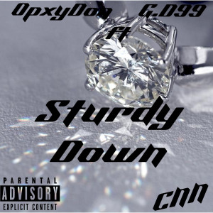 ดาวน์โหลดและฟังเพลง Sturdy Down (Explicit) พร้อมเนื้อเพลงจาก OpxyDon