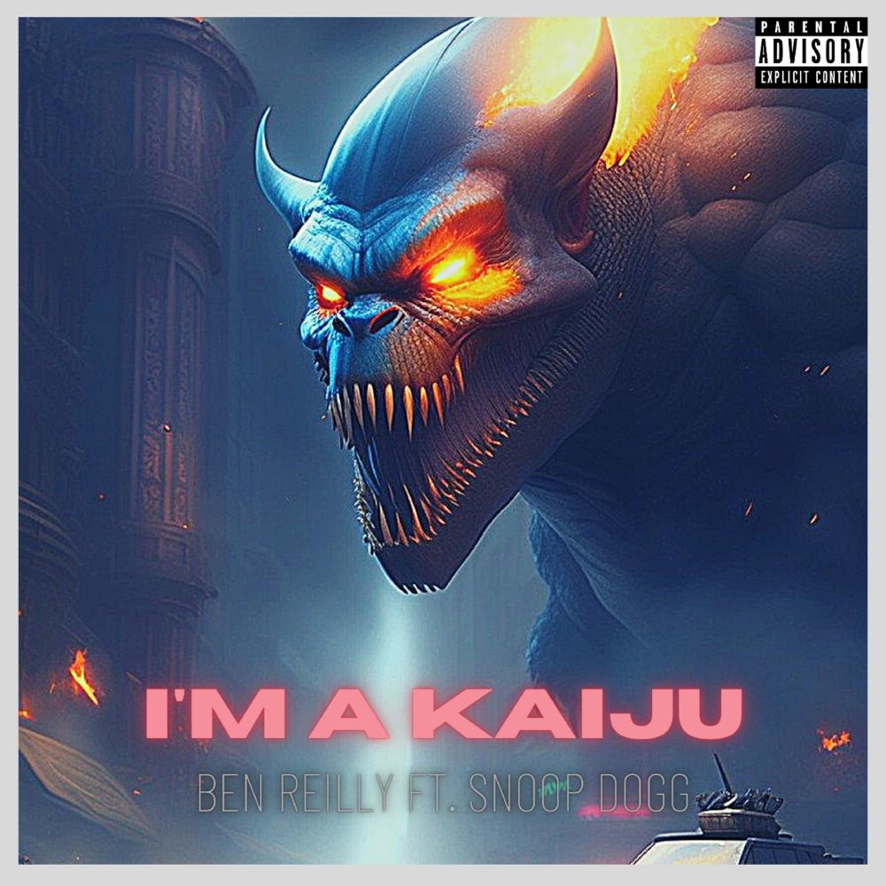 I'm A Kaiju (feat. Snoop Dogg) (Explicit)