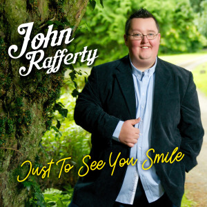 Just to See You Smile dari John Rafferty