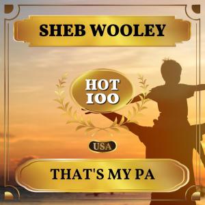 Sheb Wooley的專輯That's My Pa (Billboard Hot 100 - No 51)