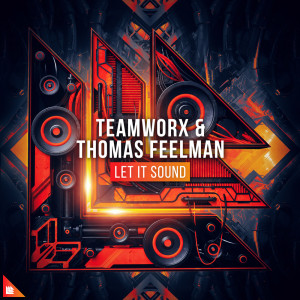 收听Teamworx的Let It Sound歌词歌曲
