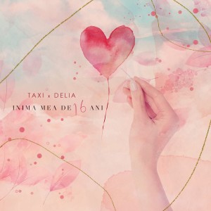 ดาวน์โหลดและฟังเพลง Inima mea de 16 ani พร้อมเนื้อเพลงจาก Taxi