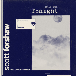 Album Only For Tonight from Scott Forshaw