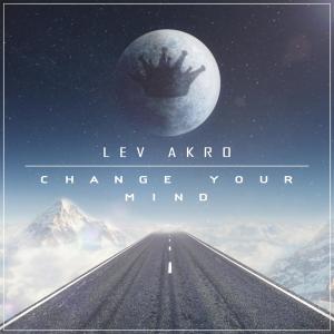 Album Change Your Mind from Lev Akro