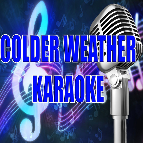 Colder Weather (In the Style of Zac Brown)