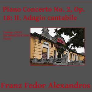 Album Piano Concerto No. 2, Op. 18: II. Adagio cantabile from Franz Fedor Alexandros