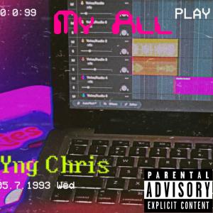 Young Chris的專輯My All (Explicit)